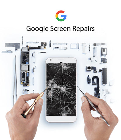 Google Screen Repair & Replacement