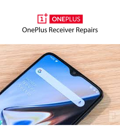 OnePlus Receiver Repair & Replacement