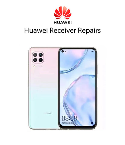 Huawei Receiver Repair & Replacement