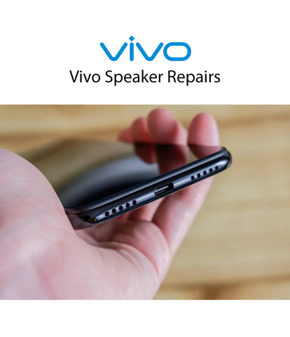 Vivo Speaker Repair & Replacement